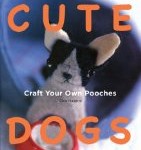 Cute Dogs: Craft Your Own Pooches