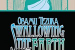 Swallowing the Earth